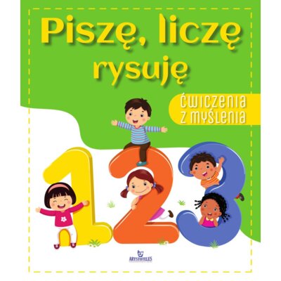 Piszę, liczę, rysuję. Ćwiczenia z myślenia Ewelina Grzankowska