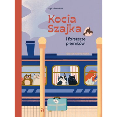 Kocia Szajka i fałszerze pierników Agata Romaniuk