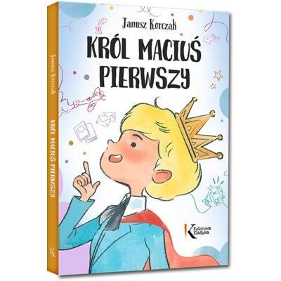 Król Maciuś Pierwszy Janusz Korczak
