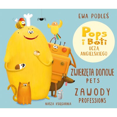 Zwierzęta domowe i zawody. Pops i Boti uczą się angielskiego Ewa Podleś