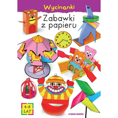 Zabawki z papieru. Wycinanki Tamara Michałowska