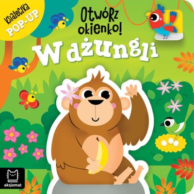 Otwórz okienko W dżungli. Książeczka pop-up Anna Podgórska