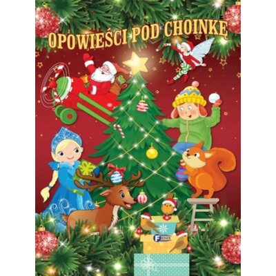 Opowieści pod choinkę Praca zbiorowa