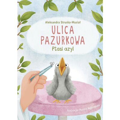 Ptasi azyl. Ulica Pazurkowa Aleksandra Struska-Musiał