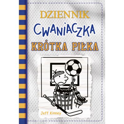 Dziennik cwaniaczka 16. Krótka piłka Jeff Kinney