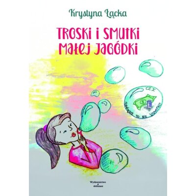 Troski i smutki małej Jagódki Krystyna Łącka