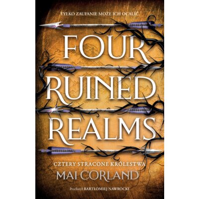Cztery Stracone Królestwa. Four Ruined Realms. The Broken Blades. Tom 2 Mai Corland