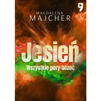 Jesień. Wszystkie pory uczuć Magdalena Majcher