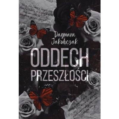 Oddech przeszłości Dagmara Jakubczak