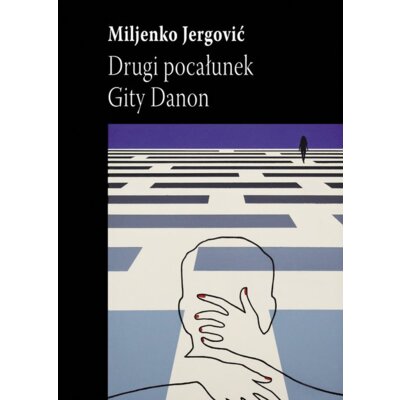 Drugi pocałunek gity danon Miljenko Jergović