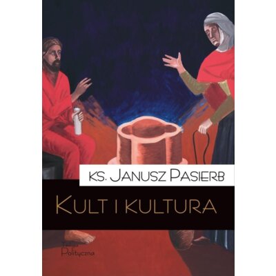 Kult i kultura Janusz Pasierb
