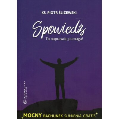 Spowiedź. To naprawdę pomaga! Piotr Śliżewski