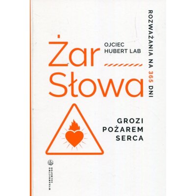 Żar Słowa. Rozważania na 365 dni Hubert Lab