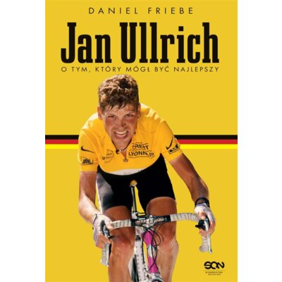 Jan Ullrich. O Tym, Który Miał Być Najlepszy Daniel Friebe