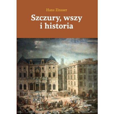 Szczury, wszy i historia Hans Zinsser