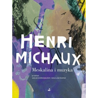 Meskalina i muzyka Henri Michaux