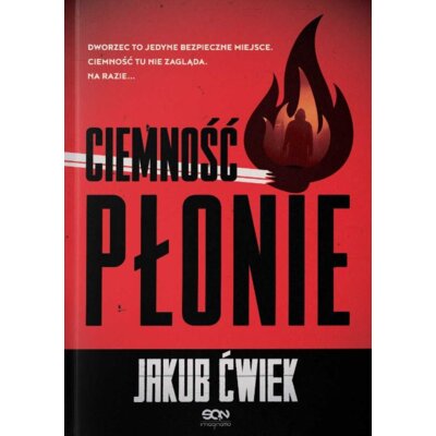 Ciemność płonie Jakub Ćwiek