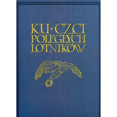 Ku czci poległych lotników - oprawa miękka Praca zbiorowa