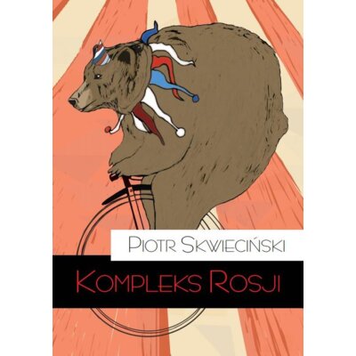 Kompleks Rosji Piotr Skwieciński