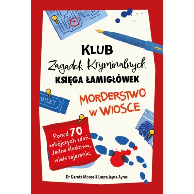 Morderstwo w wiosce. Klub Zagadek Kryminalnych. Księga łamigłówek Gareth Moore