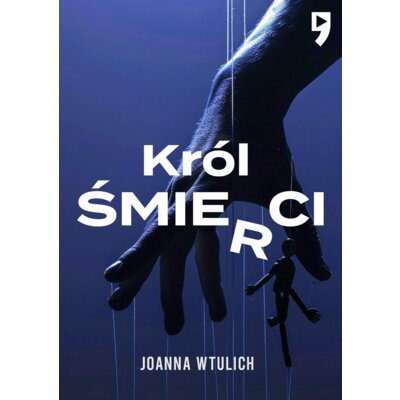 Król śmierci Joanna Wtulich