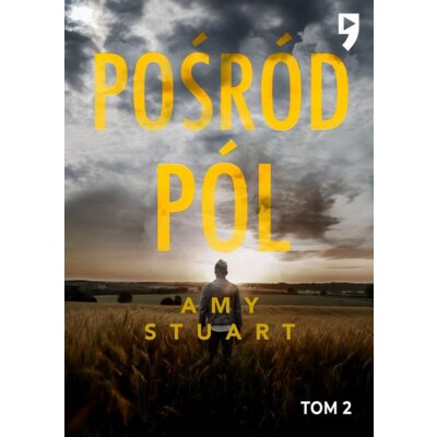 Pośród pól. Nieuchwytna. Tom 2 Amy Stuart