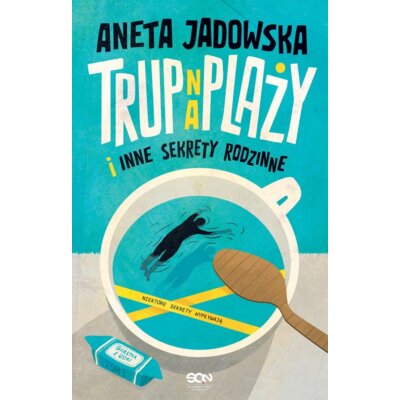Trup Na Plaży I Inne Sekrety Rodzinne Wyd. Ii Aneta Jadowska