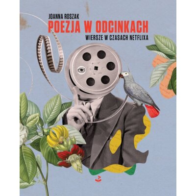 Poezja w odcinkach Joanna Roszak