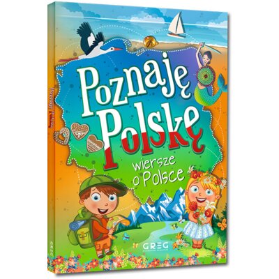 Poznaję Polskę. Wiersze o Polsce Patrycja Wojtkowiak-Skóra