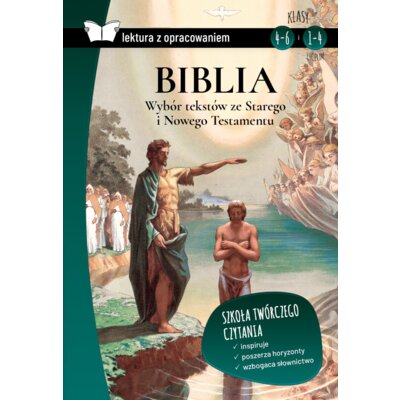 Biblia. Wybór tekstów ze Starego i Nowego Testamentu. Z opracowaniem Praca zbiorowa