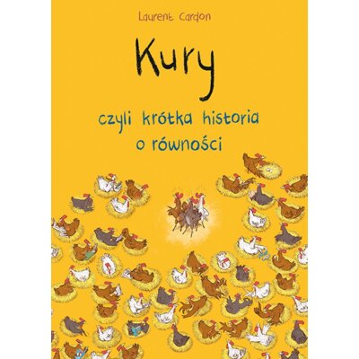 Kury, czyli krótka historia o równości Cardon Laurent