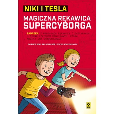Niki i Tesla: Magiczna rękawica supercyborga Steve Hockensmith