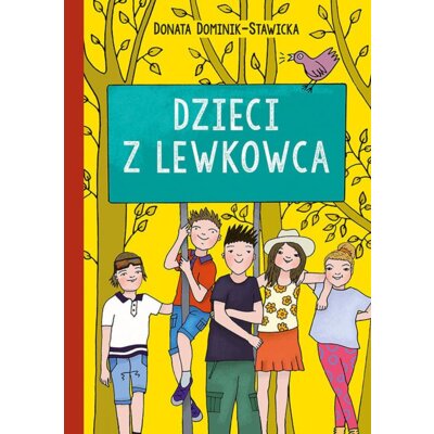 Dzieci z Lewkowca Donata Dominik-Stawicka