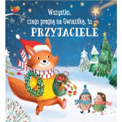 Wszystko, czego pragnę na gwiazdkę, to przyjaciele Praca zbiorowa