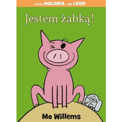 Jestem żabką! Mo Willems