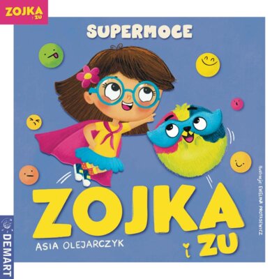 Zojka i Zu. Supermoce Asia Olejarczyk