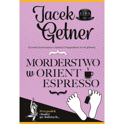 Morderstwo w Orient Espresso. Detektyw Jacek Przypadek. Tom 3 Jacek Getner