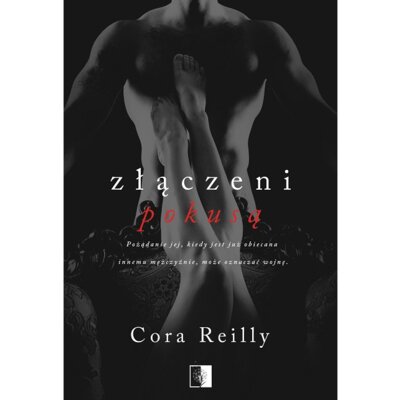 Złączeni pokusą. Born in Blood Mafia Chronicles. Tom 4 Cora Reilly