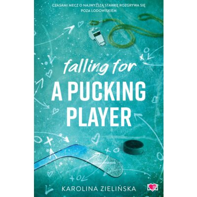 Falling For A Pucking Player Karolina Zielińska