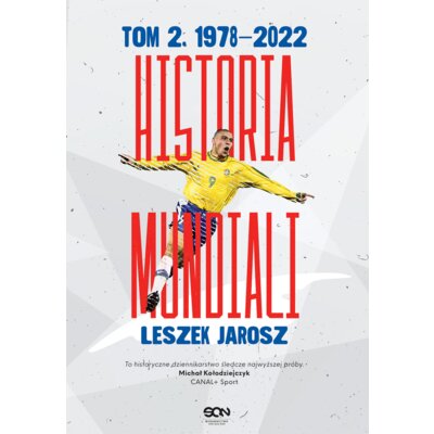 Historia mundiali. Tom 2. 1978–2022 Leszek Jarosz