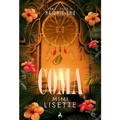 Na dnie snu. Coma. Tom 1. Część 2 Lisette Mimi