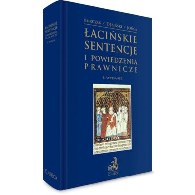 Łacińskie sentencje i powiedzenia prawnicze Praca zbiorowa