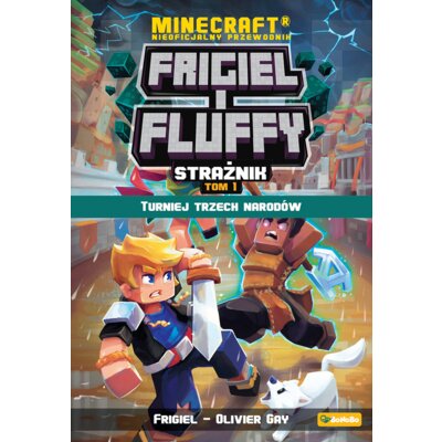 Frigiel i Fluffy. Strażnik. Turniej trzech narodów. Tom 1 Frigiel Frigiel