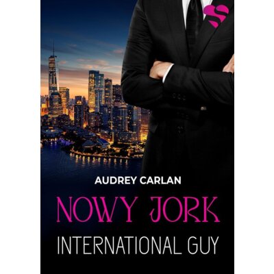 Nowy Jork. International Guy. Tom 2 Audrey Carlan