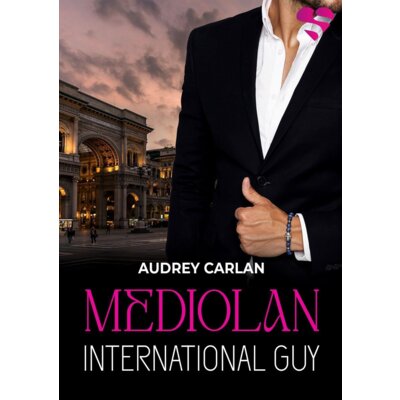 Mediolan. International Guy. Tom 4 Audrey Carlan