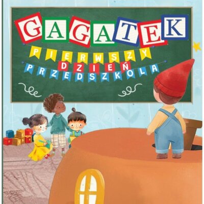 Gagatek. Pierwszy dzień przedszkola Zbigniew Turczyński