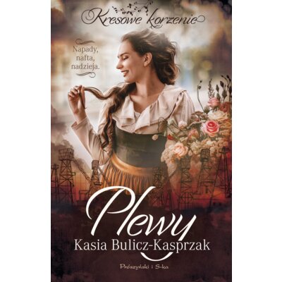 Plewy. Napady, nafta, nadzieja. Duże Litery Kasia Bulicz-Kasprzak