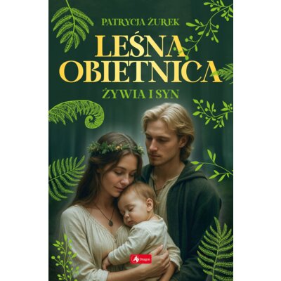 Żywia i syn. Leśna obietnica. Część 2 Patrycja Żurek