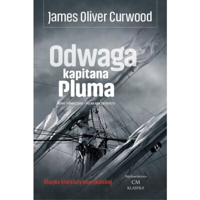 Odwaga kapitana Pluma James Oliver Curwood