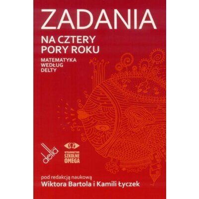 Zadania na cztery pory roku Matematyka według Delty Kamila Red Łyczek